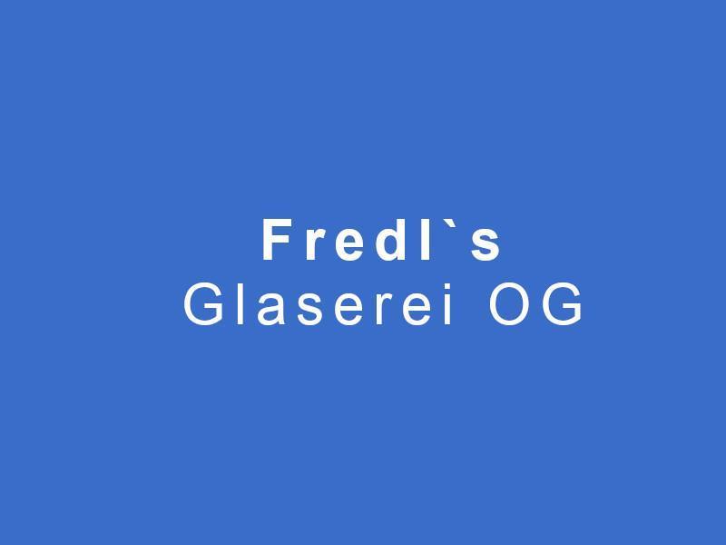 Fredl´s Glaserei OG