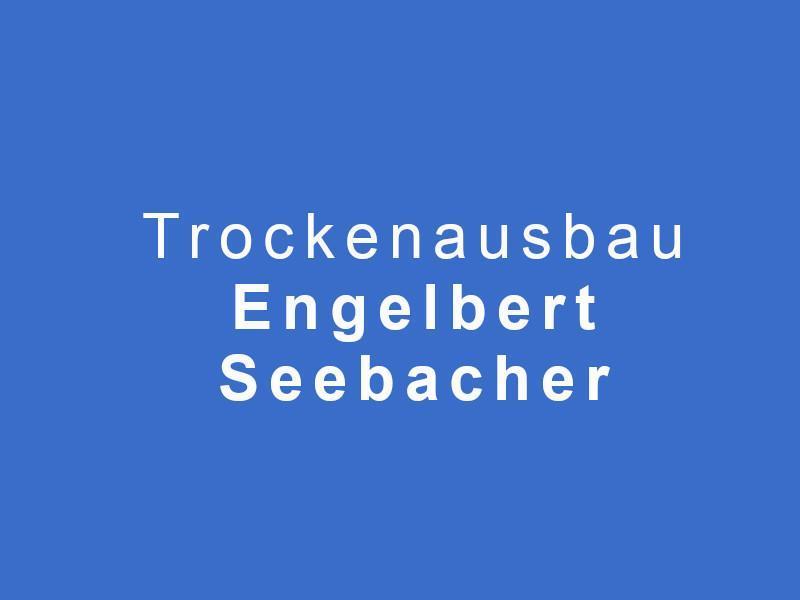 Trockenausbau Engelbert Seebacher